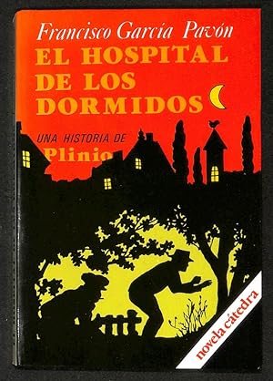 Imagen del vendedor de El hospital de los dormidos (Una historia de Plinio) a la venta por Els llibres de la Vallrovira